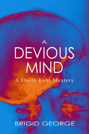 [Dusty Kent Mystery Series 02] • A Devious Mind